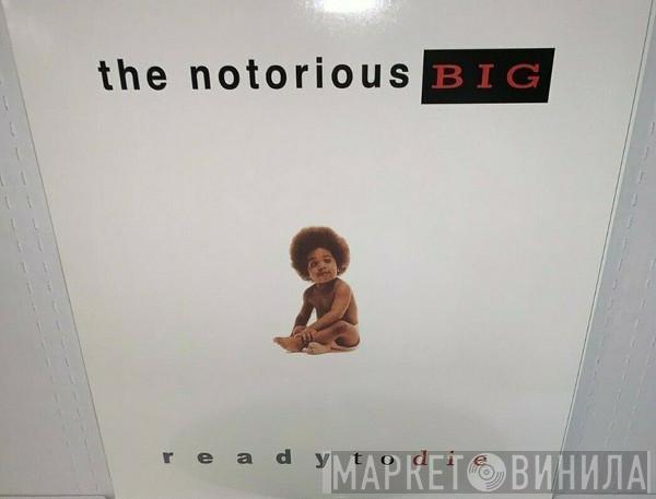  Notorious B.I.G.  - Ready To Die