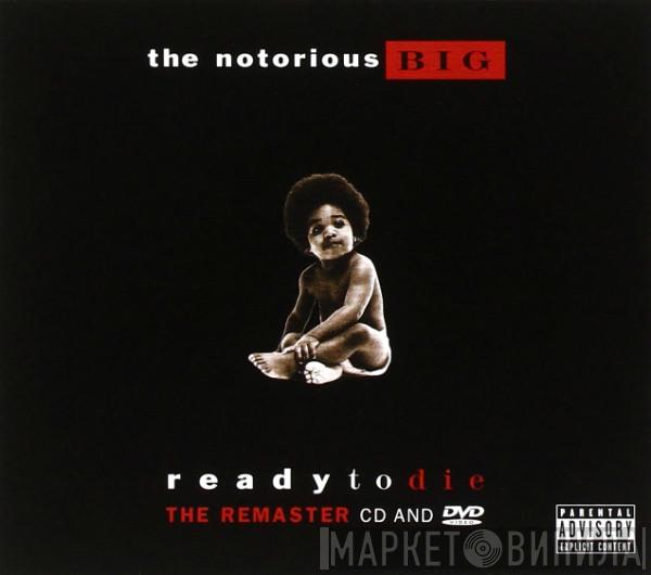 Notorious B.I.G. - Ready To Die (The Remaster CD And DVD)