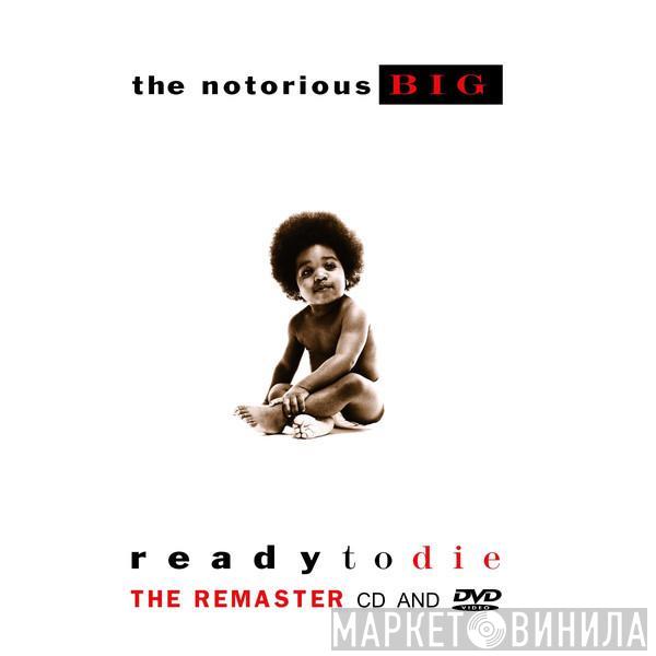  Notorious B.I.G.  - Ready To Die (The Remaster CD And DVD)