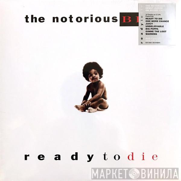 Notorious B.I.G.  - Ready To Die