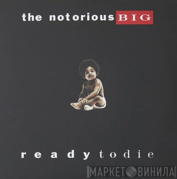  Notorious B.I.G.  - Ready To Die