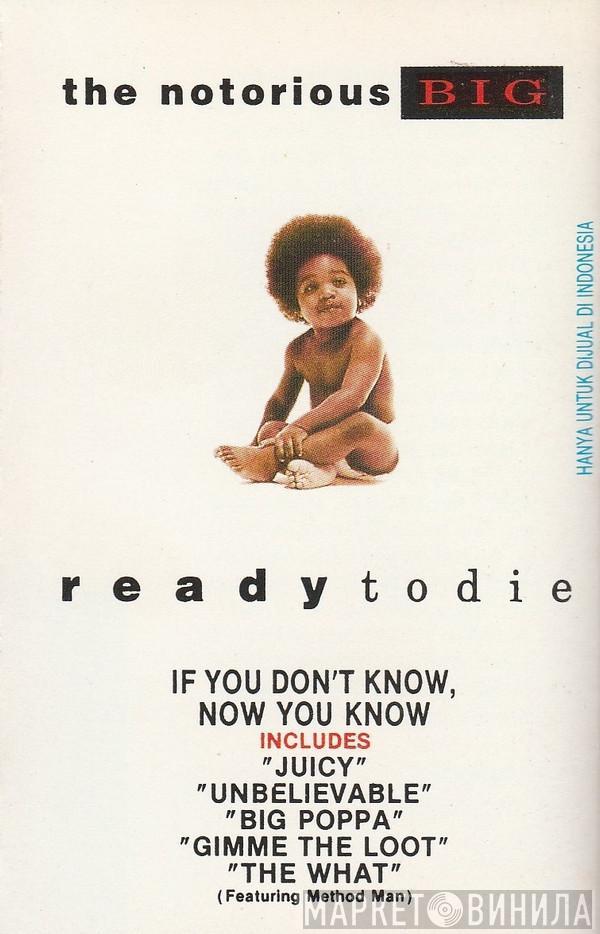  Notorious B.I.G.  - Ready To Die