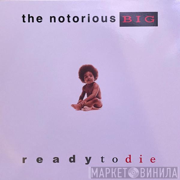  Notorious B.I.G.  - Ready To Die
