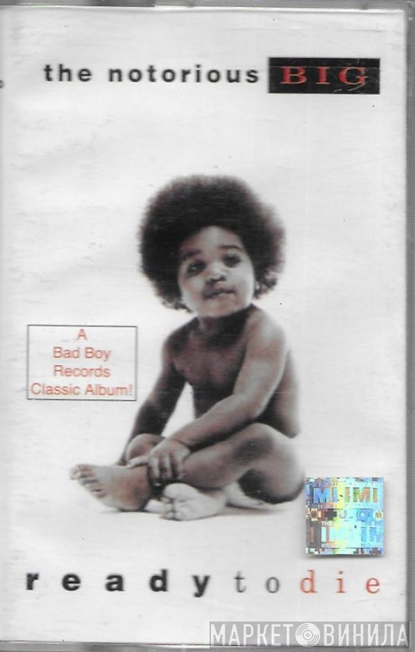  Notorious B.I.G.  - Ready To Die
