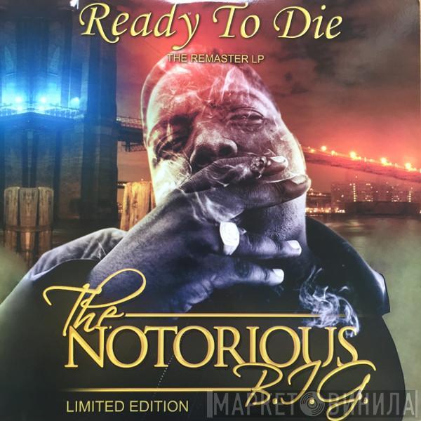  Notorious B.I.G.  - Ready To Die (The Remaster LP)