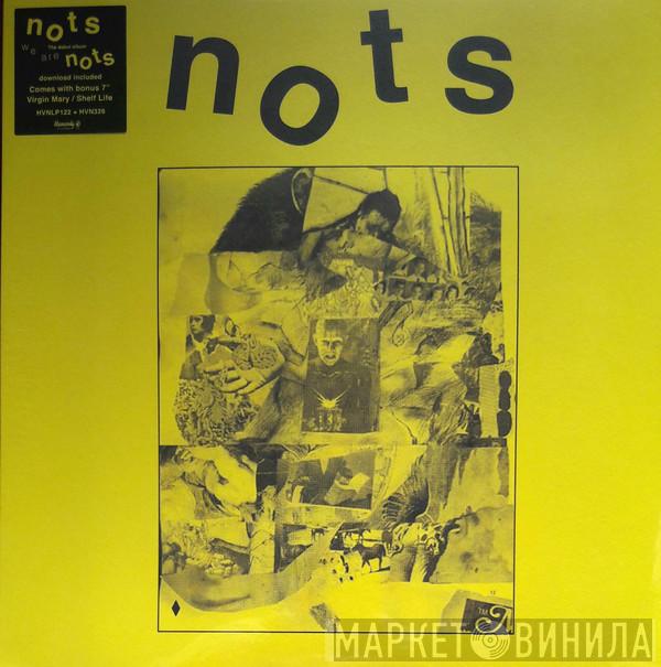 Nots - We Are Nots