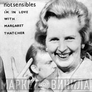 Notsensibles - I'm In Love With Margaret Thatcher
