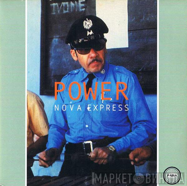 Nova Express  - Power / Ein Bisschen Liebe