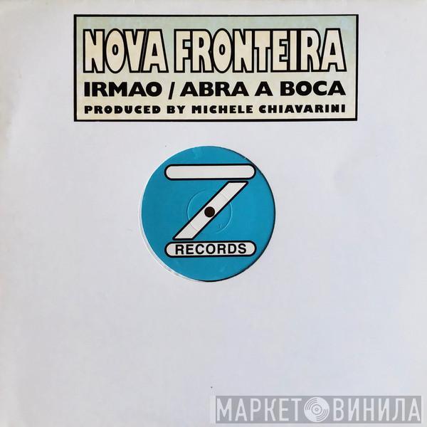 Nova Fronteira - Irmao / Abra A Boca