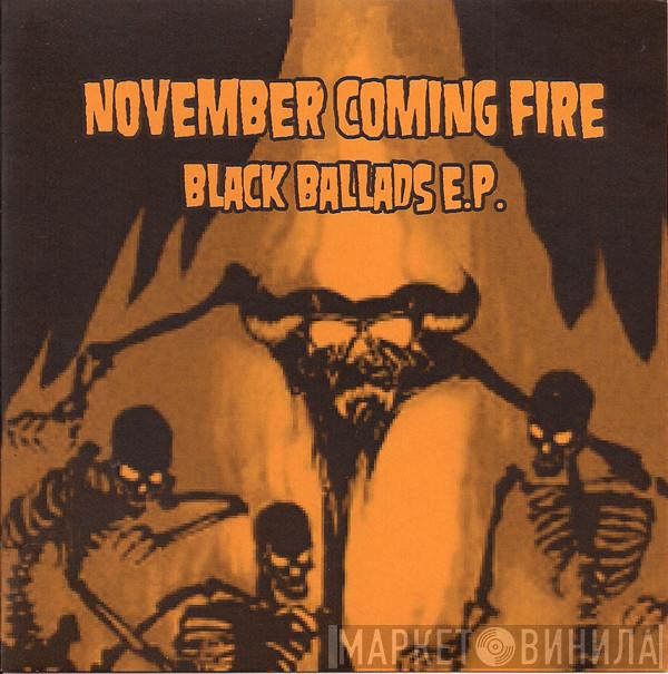  November Coming Fire  - Black Ballads