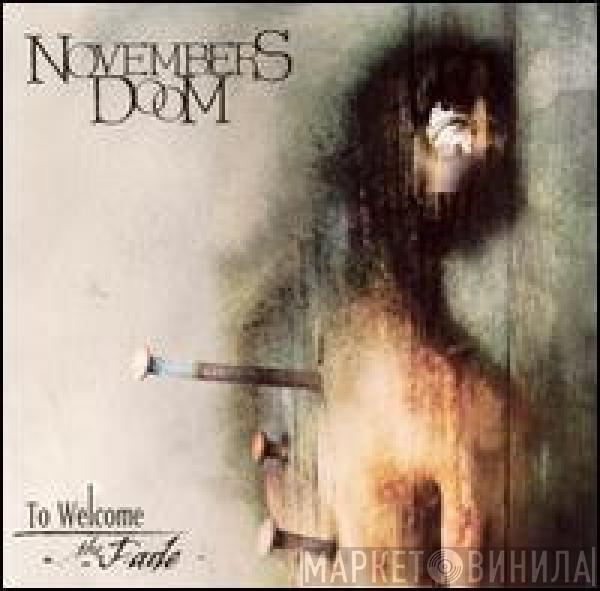 Novembers Doom - To Welcome The Fade