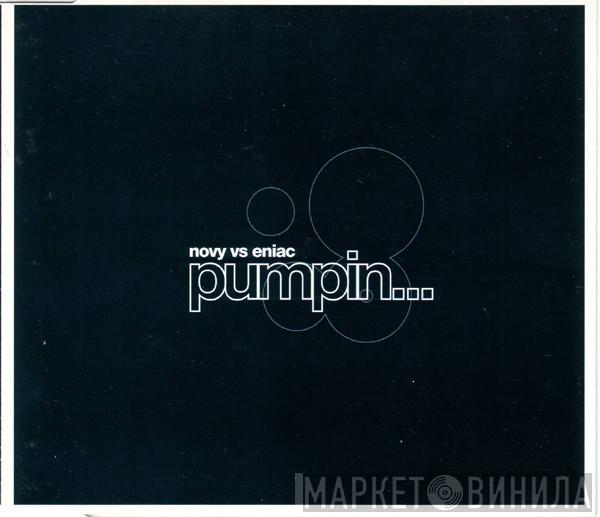  Novy vs. Eniac  - Pumpin...