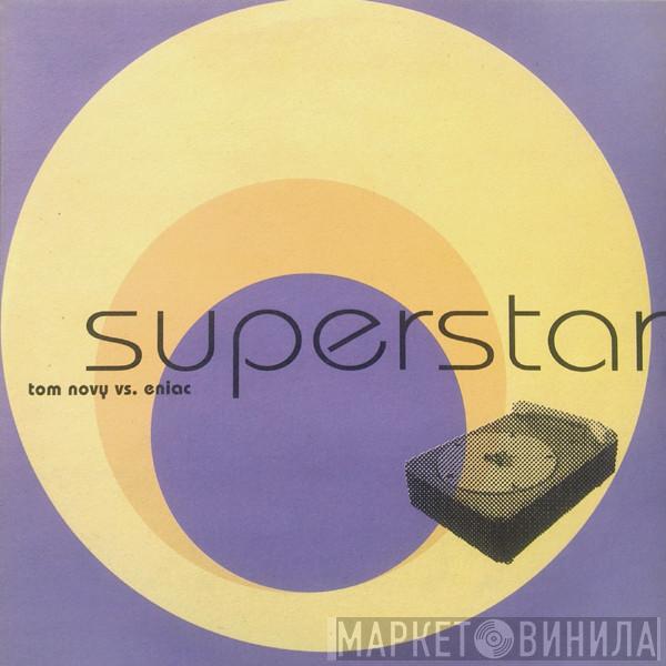  Novy vs. Eniac  - Superstar