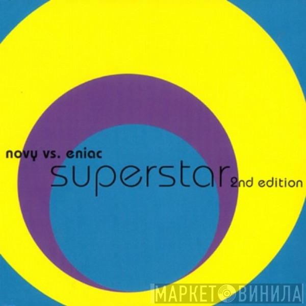  Novy vs. Eniac  - Superstar (2nd Edition)