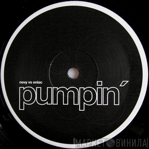  Novy vs. Eniac  - Pumpin´