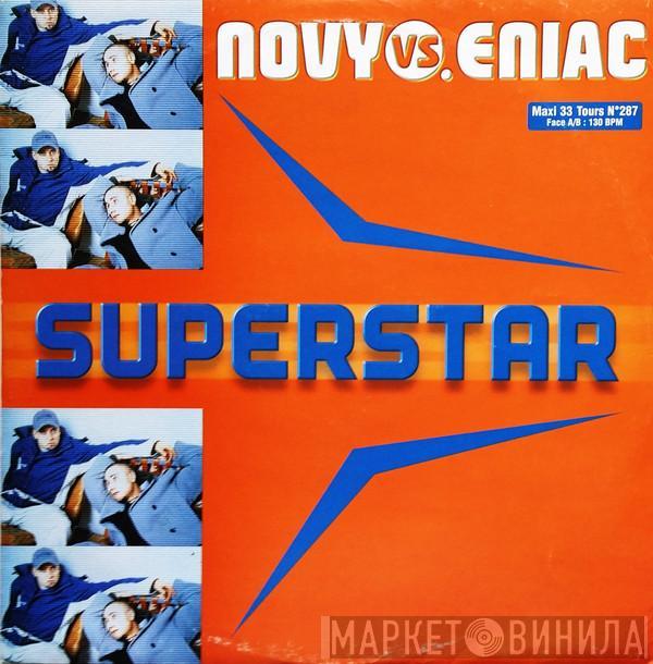  Novy vs. Eniac  - Superstar