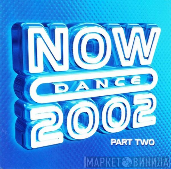  - Now Dance 2002 Part Two