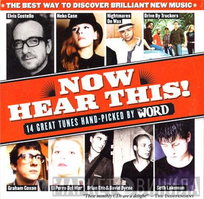  - Now Hear This! (14 Great Tunes Hand-Picked By The Word)