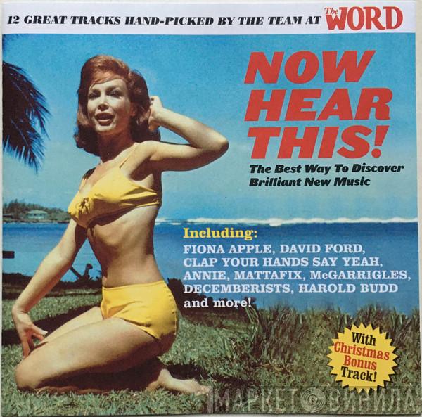  - Now Hear This! (The Best Way To Discover Brilliant New Music) (January 2006)