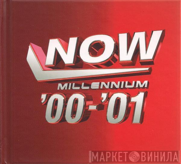  - Now Millennium '00-'01