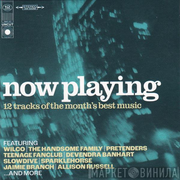  - Now Playing (12 Tracks Of The Month's Best Music)