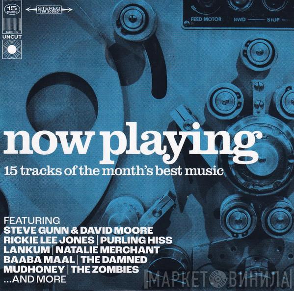  - Now Playing (15 Tracks Of The Month's Best Music)