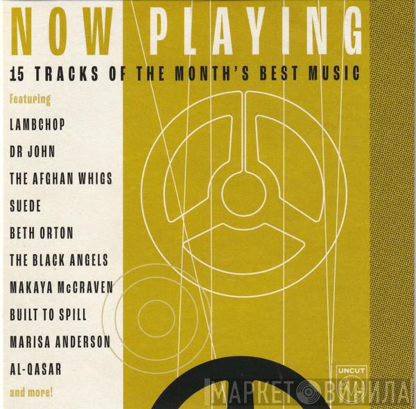  - Now Playing (15 Tracks Of The Month's Best Music)
