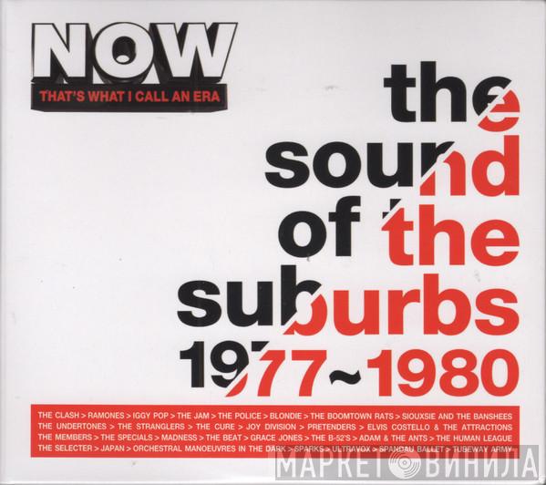  - Now That's What I Call An Era The Sound Of The Suburbs 1977~1980