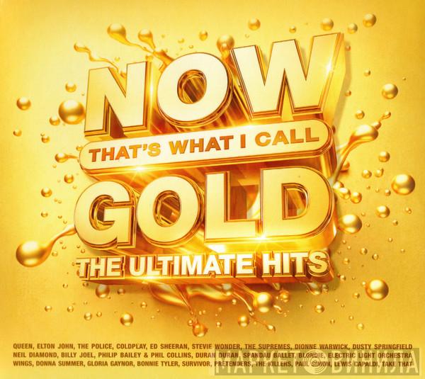  - Now That's What I Call Gold: The Ultimate Hits