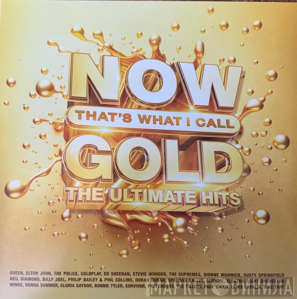  - Now That’s What I Call Gold The Ultimate Hits