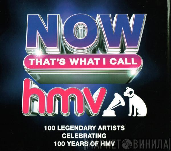  - Now That's What I Call HMV