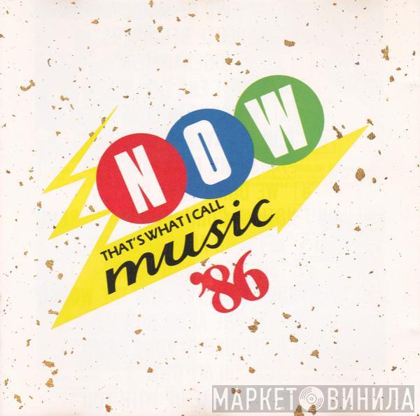  - Now That's What I Call Music '86