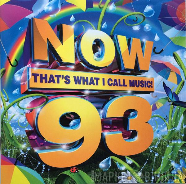  - Now That's What I Call Music! 93