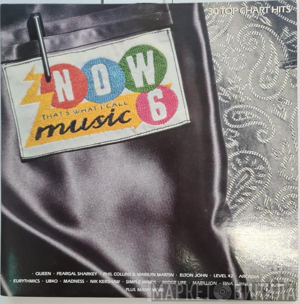  - Now That's What I Call Music 6