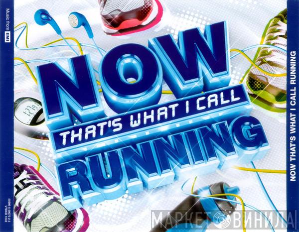  - Now That's What I Call Running