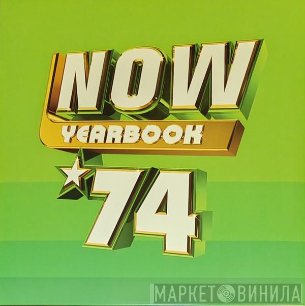  - Now Yearbook '74