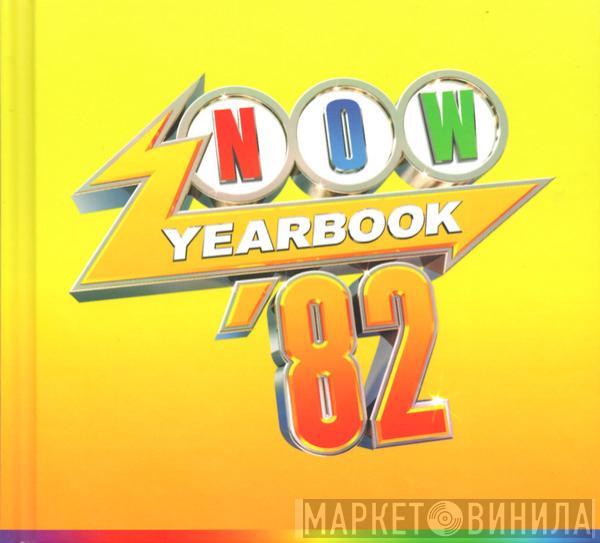  - Now Yearbook '82