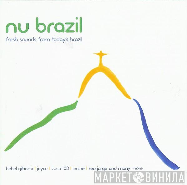  - Nu Brazil - Fresh Sounds From Today's Brazil