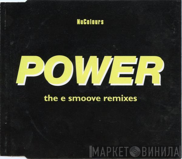Nu Colours - Power (The E-Smoove Remixes)