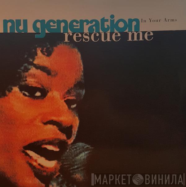 Nu Generation  - Rescue Me