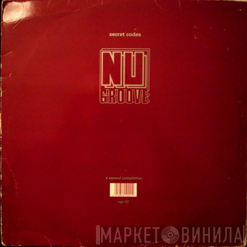  - Nu Groove - Secret Codes - A Second Compilation