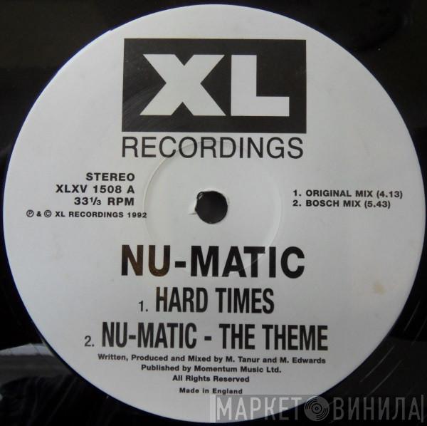 Nu-Matic - Hard Times