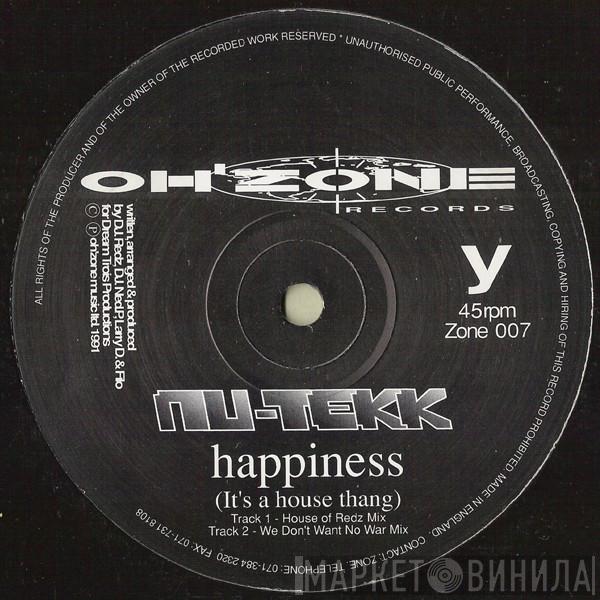 Nu-Tekk - Happiness (It's A House Thang)