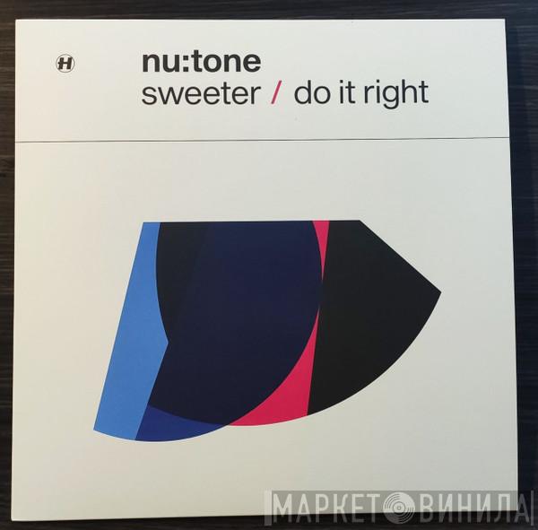 Nu:Tone - Sweeter / Do It Right