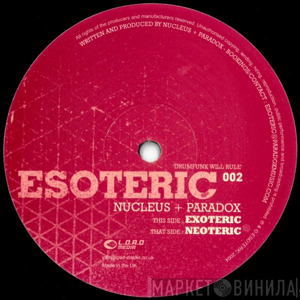  Nucleus & Paradox  - Neoteric / Exoteric