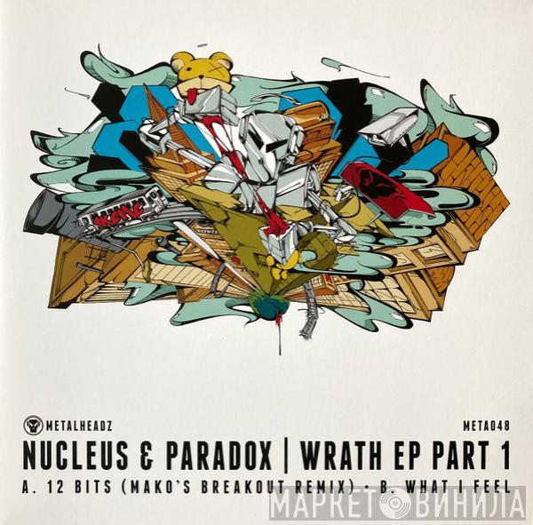  Nucleus & Paradox  - Wrath EP Part 1