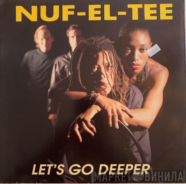 Nuf-El-Tee - Let's Go Deeper