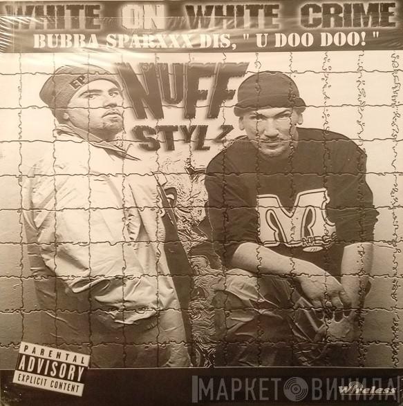 Nuff Stylz - White On White Crime