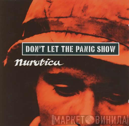 Nurotica - Don't Let The Panic Show