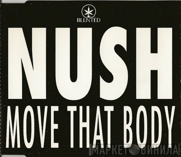  Nush  - Move That Body